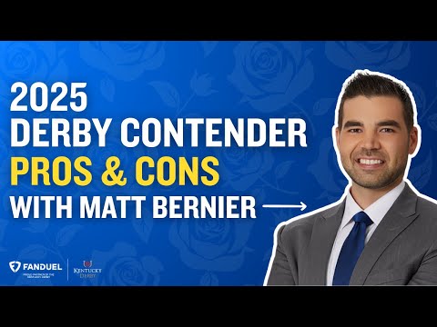 Kentucky Derby Contender Pros & Cons with Matt Bernier