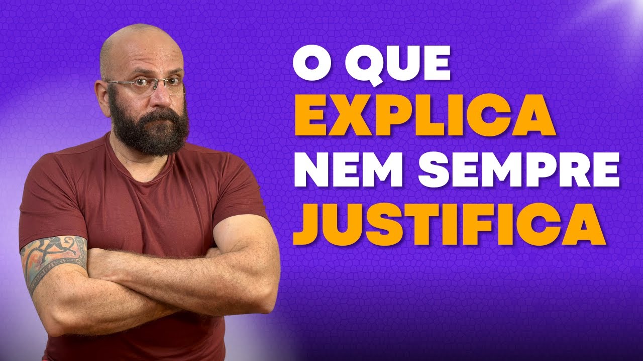 O QUE EXPLICA, NEM SEMPRE JUSTIFICA | Marcos Lacerda, psicólogo