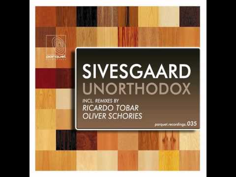 Sivesgaard - Unorthodox (Original Mix)