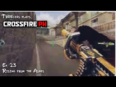 Tredecies Plays CrossFire PH - Ep. 23: Rising from the Ashes (Feat. KAC Gold Phoenix)