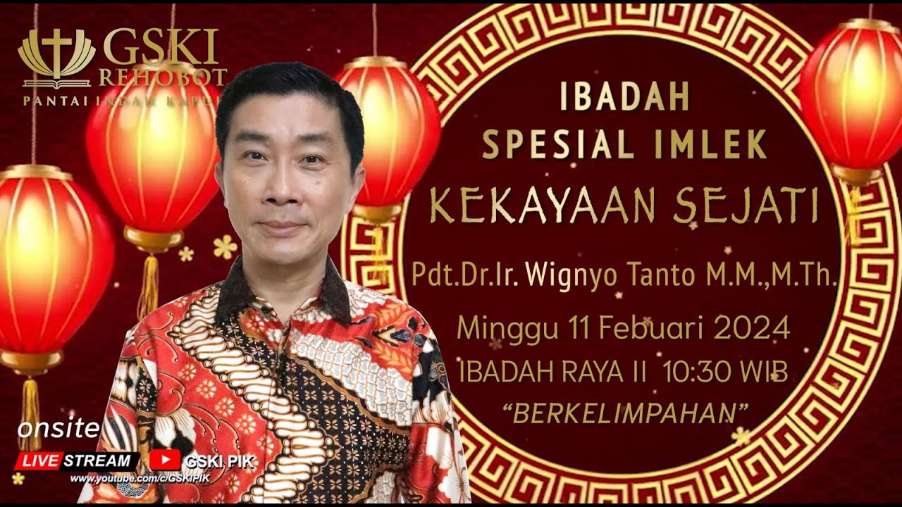 Sesi 2 – Kekayaan Sejati: Berkelimpahan – Pdt. Dr. Ir. Wignyo Tanto, M.M., M.Th. (110224)