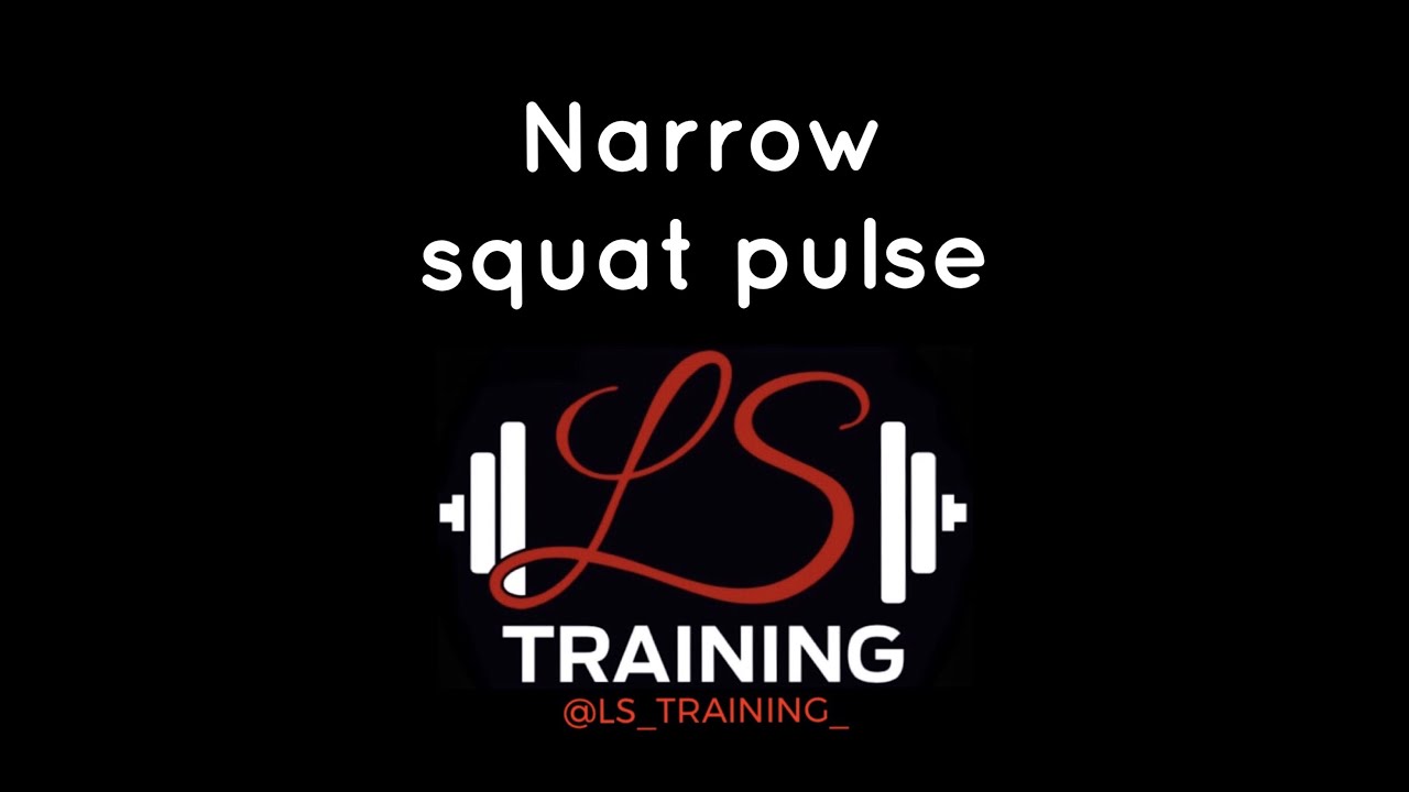 Narrow Squat Pulse