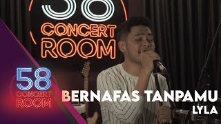 Download lagu Bernafas Tanpamu - LYLA (live at 58 Concert Room) mp3 Download lagu Bernafas Tanpamu - LYLA (live at 58 Concert Room) mp3