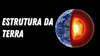 Estrutura da Terra