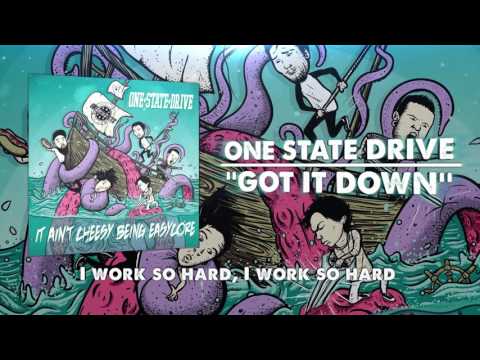 One State Drive - Got It Down (Lyric Video)