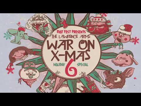 The Lawrence Arms - War on Xmas 6: Holiday Special (Livestreamed 12/11/2020)