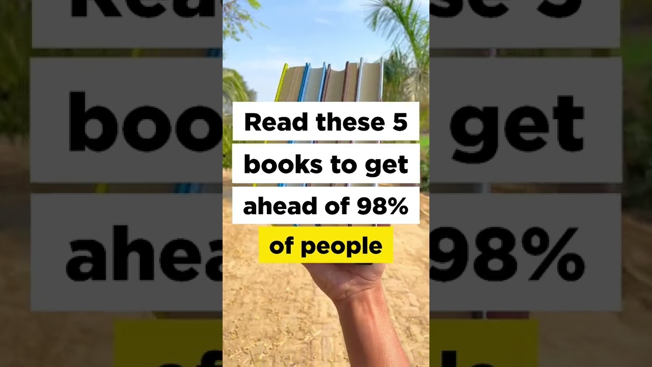 Read These 5 Books To Get Ahead of 98% of People