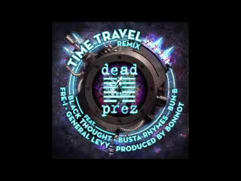 Dj Bonnot -Dead Prez,Busta rhymes,General levy,Bun b,Da roots,"Time Travel" Remix  2014