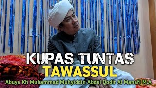 Download lagu KUPAS TUNTAS TAWASSUL - EDISI BAHASA SUNDA || ABUYA KH MUHAMMAD MUHYIDDIN ABDUL QODIR AL MANAFI M.A mp3