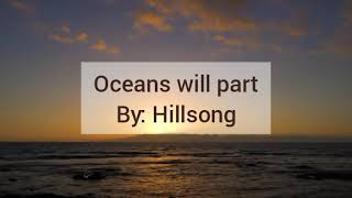 Oceans will part w/ Lyrics - Hillsong