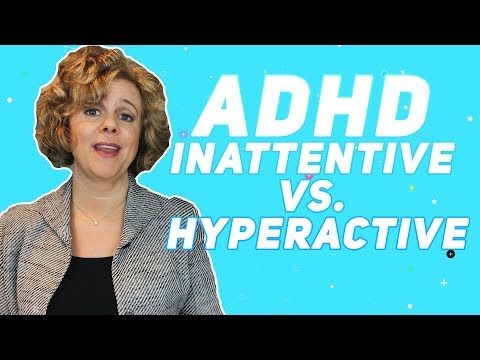 ADHD | Inattentive vs  Hyperactive | Why It Matters