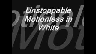 Motionless in White-Unstoppable with lyrics