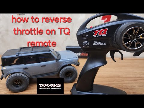 How to reverse Throttle on the Traxxas TQ remote
