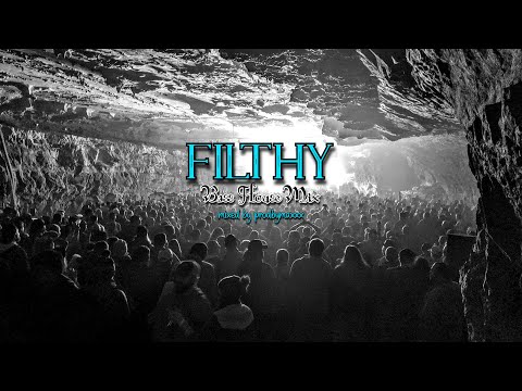 Filthy Bass House Mix