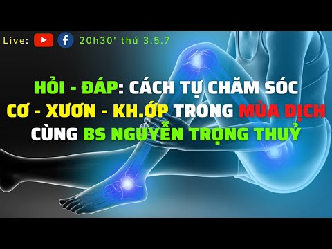 Làm thế nào để hết Đ.AU XƯƠN KH.ỚP trong mùa dịch? | Bác sĩ Thể thao Nguyễn Trọng Thuỷ