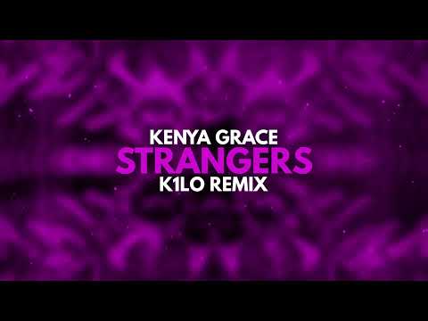 Kenya Grace - Strangers (K1LO Techno Remix)
