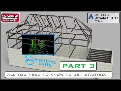 ADVANCE STEEL: All you need to know to get started. PART 3.