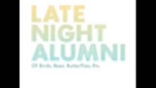Late Night Alumni - Of Birds, Bees, Butterflies, Etc (Nicole Ambresi Remix).wmv
