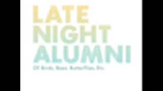 Late Night Alumni - Of Birds, Bees, Butterflies, Etc (Nicole Ambresi Remix).wmv