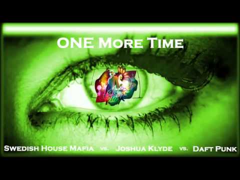 ONE More Time - Swedish House Mafia vs. Joshua Klyde vs. Daft Punk  (Euphoria Remix)