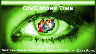ONE More Time - Swedish House Mafia vs. Joshua Klyde vs. Daft Punk  (Euphoria Remix)