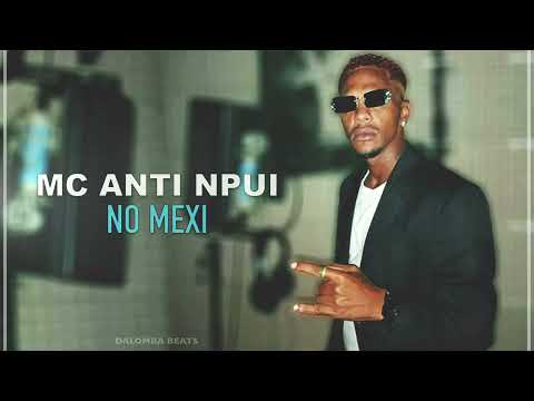 MC ANTI NPUI | NO MEXI (Audio Oficial)