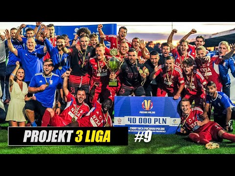 Projekt 3 Liga - Wygraliśmy Finał Międzywojewódzkiego Pucharu Polski | EP #9