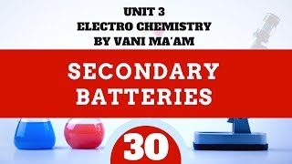 Secondary Batteries | part 30| electro chemistry | CBSE | class 12|By Vani ma'am