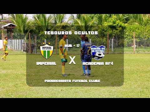 IMPERIAL X ACADEMIA RF4 - SUB 17 - TESOUROS OCULTOS -   PROGRESSISTA F. C.