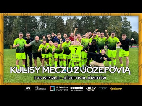 KULISY MECZU Z JÓZEFOVIĄ JÓZEFÓW | KTS WESZŁO