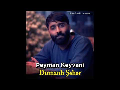 Peyman Keyvani - Dumanli Seher (Dumanli Bir Seherdeyem Gelib Gedir Here)