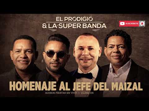 El Prodigio y La Súper Banda - Homenaje al Jefe del Maizal