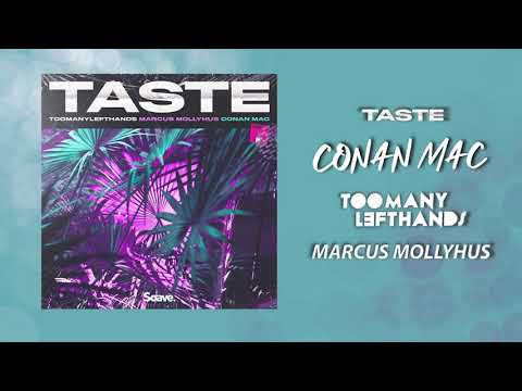 Taste - Conan Mac, TooManyLeftHands & Marcus Mollyhus (Official Audio)