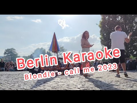 Mauerpark Karaoke Berlin 2023, Blondie - call me