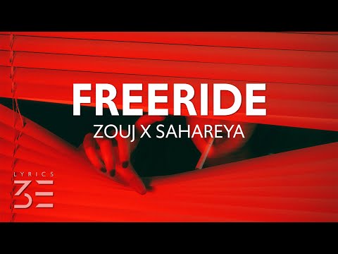 Zouj x Sahareya - Freeride (Lyrics)