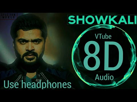 Showkali (8D AUDIO) - VTube | Achcham Yenbadhu Madamaiyada | STR | A. R. Rahman