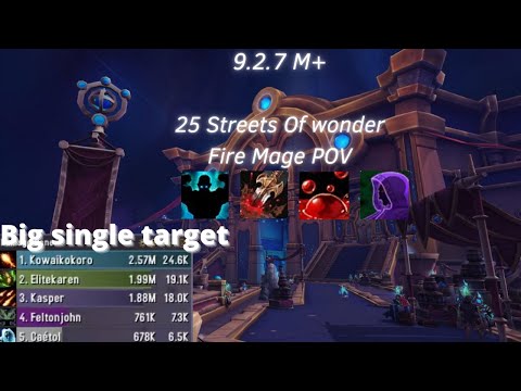 9.2.7 M+ - 25 streets of wonder - Fire mage POV