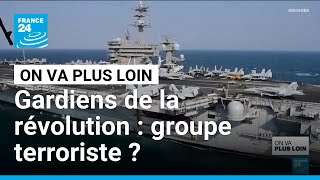 Iran : les Gardiens de la révolution, organisation terroriste ? • FRANCE 24