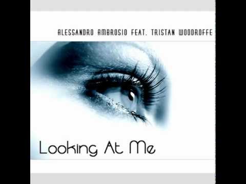 Alessandro Ambrosio feat. Tristan Woodroffe - Looking At Me (Official video)