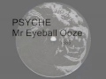 🖤 Psyche  "Mr Eyeball Ooze"   DIB