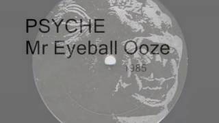 🖤 Psyche  "Mr Eyeball Ooze"   DIB