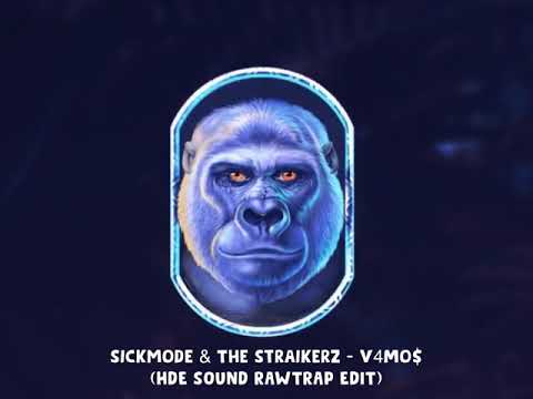 Sickmode & The Straikerz - V4MO$ (HDE SOUND RAWTRAP EDIT)