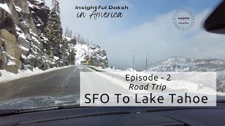 San Francisco to Lake Tahoe Road Trip | Wandering In USA | Episode - 2