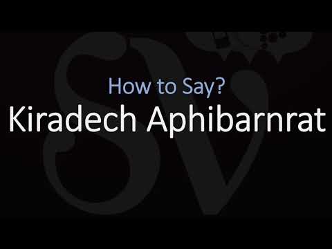 How to Pronounce Kiradech Aphibarnrat? (CORRECTLY)
