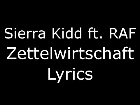 Sierra kidd feat RAF - Zettelwirtschaft  (lyrics)