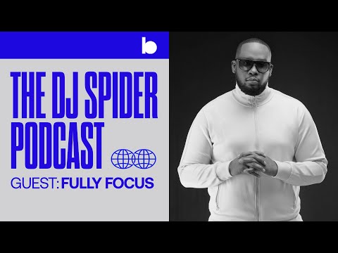 Fully Focus Interview | The DJ Spider Podcast
