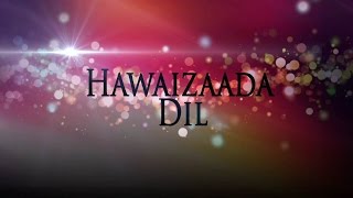 Hawaizaada Dil CHIPMUNKS | Hawaizada | Ayushmann Khurrana | Vshuped