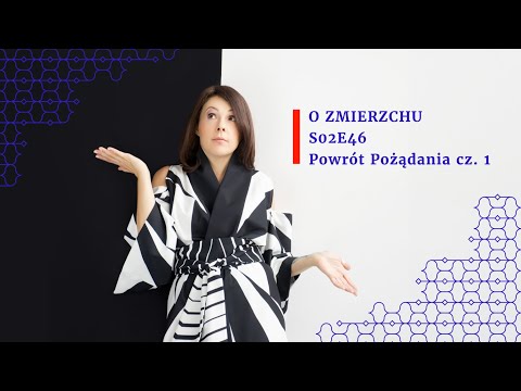 S02E46 Powrót pożądania cz.1 - O Zmierzchu