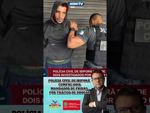POLÍCIA CIVIL CUMPRE DOIS MANDADOS DE PRI$Ã0 POR TRÁFICO DE DROGAS EM IBIPORÃ