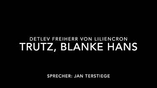 Musik-Video-Miniaturansicht zu Trutz, Blanke Hans Songtext von Detlev von Liliencron